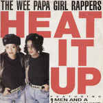 Wee Papa Girl Rappers Featuring Two Men And A Drum Machine
 - Heat It Up
