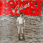 Robert Palmer
 - Clues
