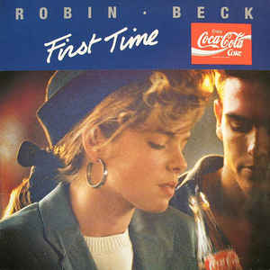 Robin Beck
 - First Time
