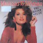 Vanessa Williams
 - The Right Stuff
