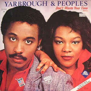 Yarbrough & Peoples
 - Don't Waste Your Time
