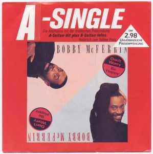 Bobby McFerrin
 - Don't Worry. Be Happy
